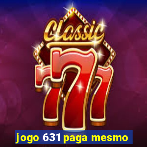 jogo 631 paga mesmo